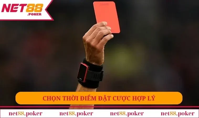 Chọn thời điểm đặt cược hợp lý